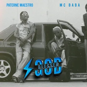 MC Baba feat. PATERNE MAESTRO - God blessed