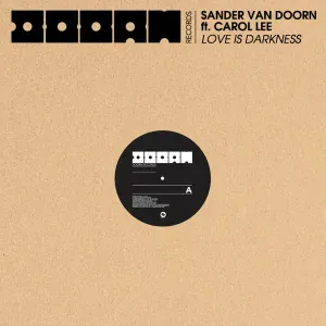 Sander van Doorn feat. Carol Lee - Love Is Darkness (feat. Carol Lee)