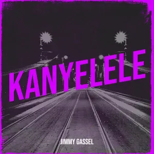Jimmy Gassel - Kanyelele
