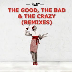 Imany - The Good the Bad & the Crazy