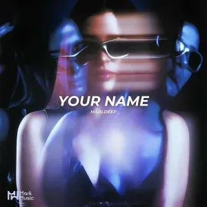 HilalDeep - Your Name