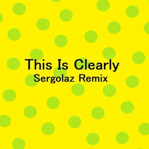 AiSeR - This Is Clearly (Sergolaz Remix)