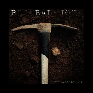 Geoff Castellucci - Big Bad John
