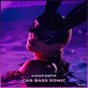 Ganger Baster - Car Bass Sonic