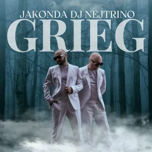 JAKONDA, DJ Nejtrino - Grieg