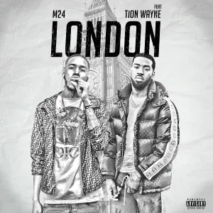 M24 feat. Tion Wayne - London (feat. Tion Wayne)