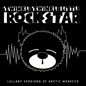 Twinkle Twinkle Little Rock Star - Do I Wanna Know?