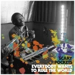 Scary Pockets - Everybody Wants to Rule the World