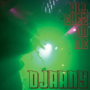 DJAANY - All Eyez on Me