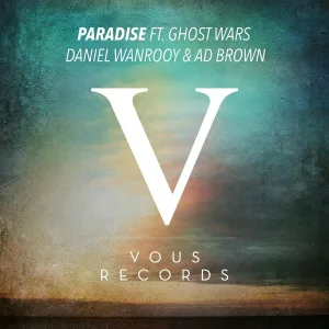 Daniel Wanrooy, Ad Brown feat. Ghost Wars - Paradise