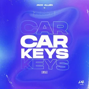 Jack Allenn - Car Keys (Ayla)