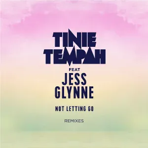 Tinie Tempah feat. Jess Glynne - Not Letting Go (feat. Jess Glynne)