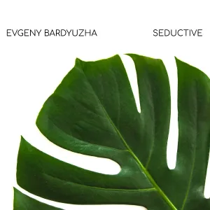 Evgeny Bardyuzha - Seductive
