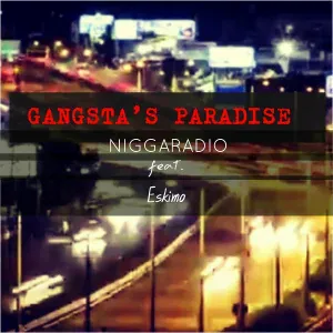 Niggaradio feat. Eskimo - Gangsta's Paradise