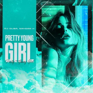 Dj Quba, Sandra K - Pretty Young Girl