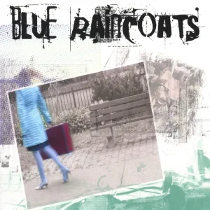 The Blue Raincoats - In Love With the Band