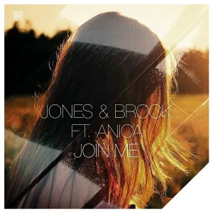 Jones & Brock feat. Anica Russo - Join Me (feat. Anica Russo)