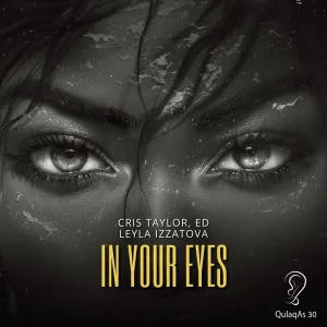 Cris Taylor, ED, Leyla Izzatova - In Your Eyes
