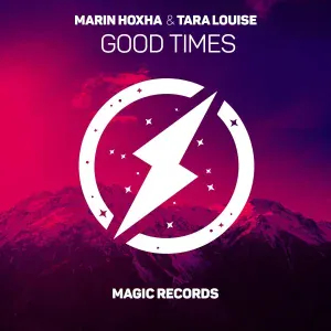 Marin Hoxha feat. Tara Louise - Good Times