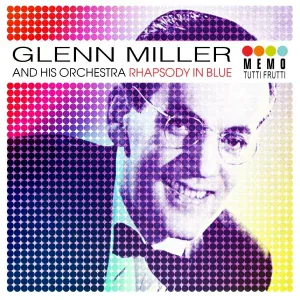 Glenn Miller and his Orchestra, Glenn Miller - How Sweet You Are