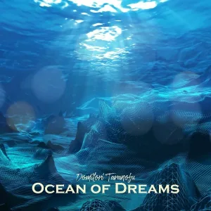 Domitori Taranofu - Ocean of Dreams