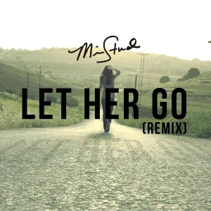 Mike Stud - Let Her Go (Remix)