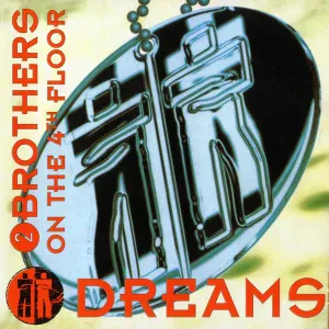 2 Brothers On The 4Th Floor - Dreams (Radio Version)