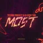 Techno Project, Dj Geny Tur - Most