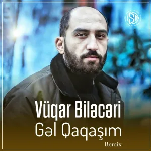 Vüqar Biləcəri - Gəl Qaqaşım