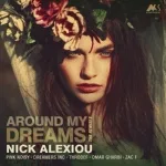 Dreamers Inc, Nick Alexiou - Around My Dreams