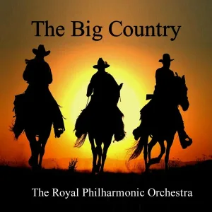 The Royal Philharmonic - The Big Country Theme