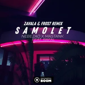 Nebezao, Mastank feat. Rafal - Samolet (Zavala  Frost remix) (Zavala  Frost remix)