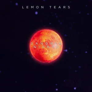 Lemon Tears - Sangria Nights