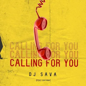 Dj Sava feat. Dayana - Calling for You