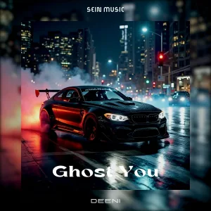 DEENI - Ghost You