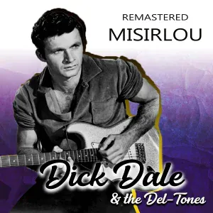 Dick Dale & The Del-Tones - Misirlou