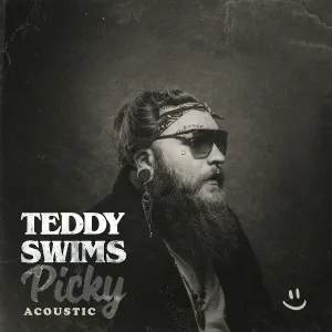 Teddy Swims - Picky