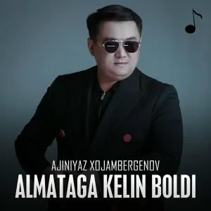 Ajiniyaz Xojambergenov - Almataga kelin boldi