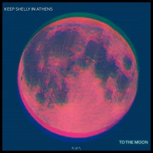 Keep Shelly in Athens - To the Moon