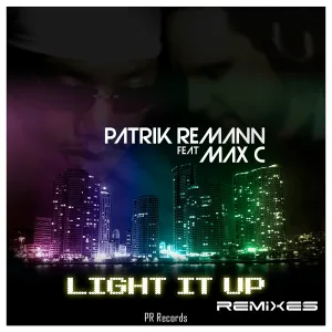 Patrik Remann feat. Max C - Light It Up