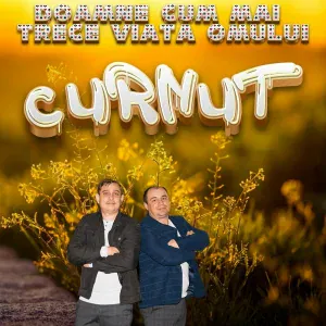 Curnut - Am plecat copil din sat
