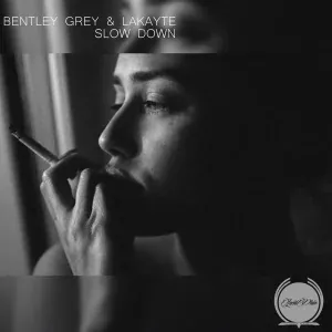 Bentley Grey, LaKayte - Slow Down