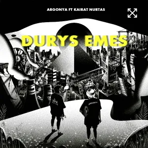 Argonya feat. Kairat Nurtas - Durys Emes