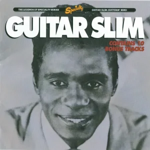 Guitar Slim - Reap What You Sow (aka Bad Woman Blues)