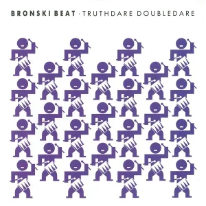 Bronski Beat - Truthdare Doubledare