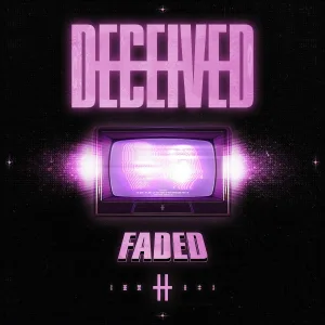 Deceived - Faded