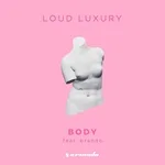 Loud Luxury feat. Brando - Body