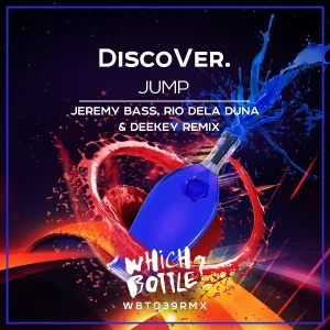 DiscoVer. - Jump (Jeremy Bass, Rio Dela Duna & Deekey Remix)