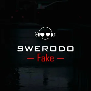SWERODO - Fake