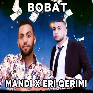 Mandi feat. Eri Qerimi - Bobat